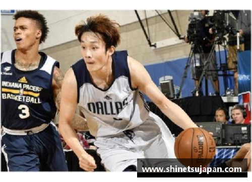 杏彩体育官网日本NBA球员：扩展东方之光在全球篮球舞台上的影响 - 副本